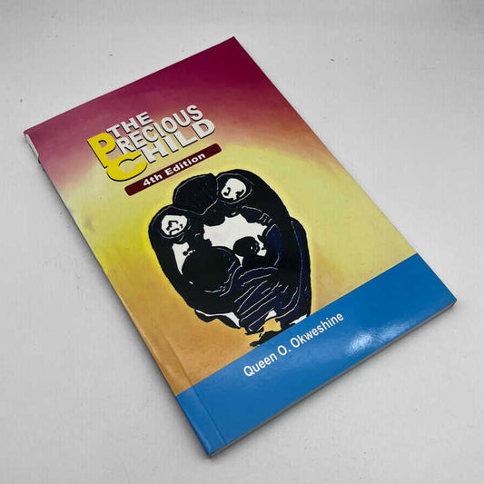 Bestselling Precious Child 4th Edition by Queen S. Okeweshine Novel Book 